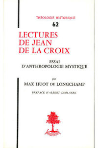 TH N62 - LECTURES DE JEAN DE LA CROIX - ESSAI D'ANTHROPOLOGIE MYSTIQUE