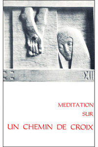 MEDITATION SUR UN CHEMIN DE CROIX
