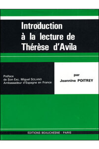 INTRODUCTION A LA LECTURE DE SAINTE THERESE