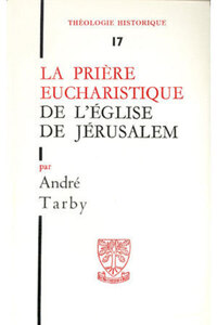 TH N17 - LA PRIERE EUCHARISTIQUE DE L'EGLISE DEJERUSALEM