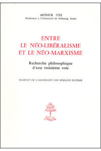 ENTRE LE NEO-LIBERALISME ET LE NEO-MARXISME