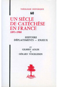 TH N60 - UN SIECLE DE CATECHESE EN FRANCE 1893-1980
