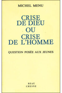 CRISE DE DIEU OU CRISE DE L'HOMME