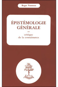 EPISTEMOLOGIE GENERALE OU CRITIQUE