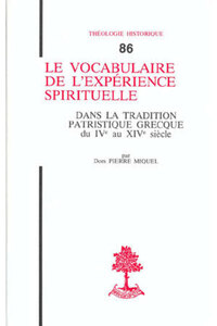 TH N86 - LE VOCABULAIRE DE L'EXPERIENCE SPIRITUELLE - DANS LA TRADITION PATRISTIQUE GRECQUE DU IV