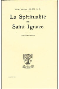 LA SPIRITUALITE DE SAINT IGNACE