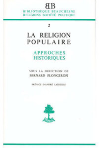 BB N2 - LA RELIGION POPULAIRE DANS L'OCCIDENT CHRETIEN - APPROCHE HISTORIQUE