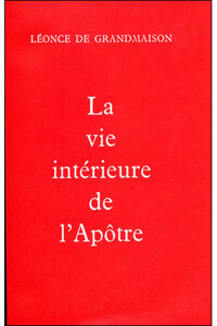 LA VIE INTERIEURE DE L'APOTRE