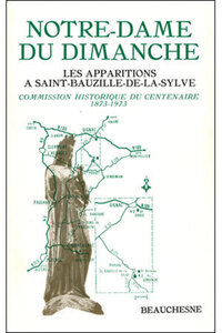 NOTRE-DAME DU DIMANCHE - LES APPARITIONS A SAINT-BAUZILLE-DE-LA-SYLVE