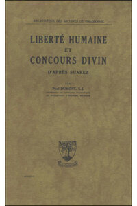 LA LIBERTE HUMAINE ET LE CONCOURS DIVIN D'APRES SUAREZ