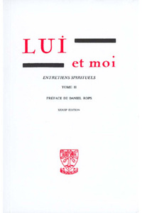 LUI ET MOI - ENTRETIENS SPIRITUELS - TOME 2