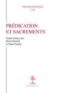 PREDICATION ET SACREMENTS - ENQUETE SUR LA REPRESENTATION DE L'ACTE HOMILETIQUE DANS L'ANTIQUITE ET