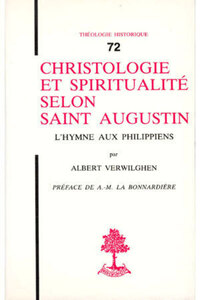 TH N72 - CHRISTOLOGIE ET SPIRITUALITE SELON SAINT AUGUSTIN - L'HYMNE AUX PHILIPPIENS