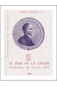 LE PERE DE LA CHAIZE, CONFESSEUR DE LOUIS XI