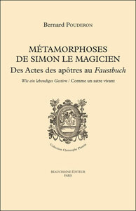 METAMORPHOSES DE SIMON LE MAGICIEN - DES ACTES DESAPOTRES AU FAUSTBUCH