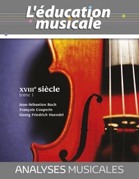 ANALYSES MUSICALES - XVIIIième siècle TOME 1