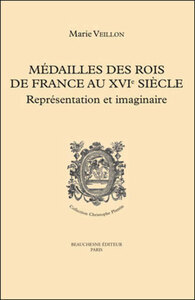 MEDAILLES DES ROIS DE FRANCE AU XVIE SIECLE - REPRESENTATION ET IMAGINAIRE - N 5