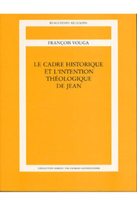 LE CADRE HISTORIQUE ET L'INTENTION THEOLOGIQUE