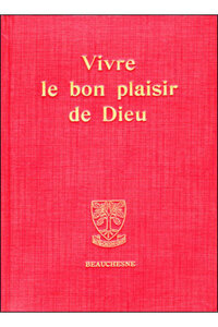 VIVRE LE BON PLAISIR DE DIEU - ITINERAIRE SPIRITUEL, LETTRES SPIRITUELLES