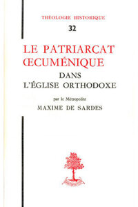 TH N32 - LE PATRIARCAT OECUMENIQUE DANS L'EGLISE ORTHODOXE