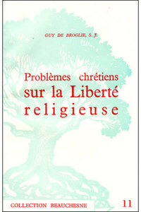 PROBLEMES CHRETIENS SUR LA LIBERTE RELIGIEUSE