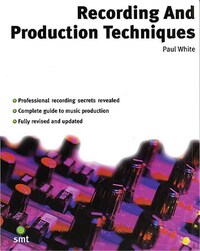 RECORDING AND PRODUCTION TECHNIQUES LIVRE SUR LA MUSIQUE
