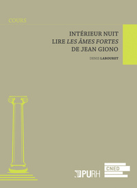 INTERIEUR NUIT - LIRE "LES AMES FORTES" DE JEAN GIONO