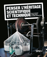 PENSER L'HERITAGE SCIENTIFIQUE ET TECHNIQUE