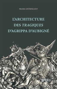 L'architecture des "Tragiques" d'Agrippa d'Aubigné