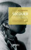 SECOUER LA CITROUILLE - POESIES TRADITIONNELLES DES INDIENS D'AMERIQUE DU NORD