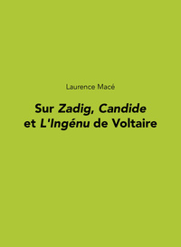 SUR ZADIG, CNADIDE ET L'INGENU DE VOLTAIRE