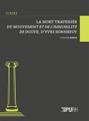 La mort traversée - "Du mouvement et de l'immobilité de Douve" d'Yves Bonnefoy