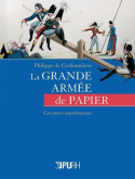 LA GRANDE ARMEE DE PAPIER - CARICATURES NAPOLEONIENNES