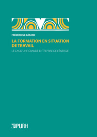 LA FORMATION EN SITUATION DE TRAVAIL