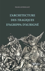 Architecture des Tragiques d'Agrippa d'Aubigné