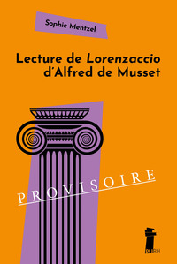 Lecture de Lorenzaccio d'Alfred de Musset