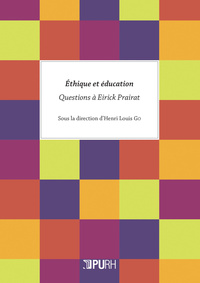 Éthique et éducation - questions à Eirick Prairat