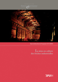 LA MISE EN CULTURE DES FRICHES INDUSTRIELLES