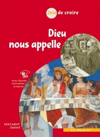 JOIE DE CROIRE - DIEU NOUS APPELLE - DOCUMENT ENFANT