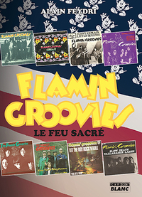 FLAMIN' GROOVIES Le feu sacré