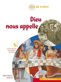 JOIE DE CROIRE - DIEU NOUS APPELLE - DOCUMENT ADULTE