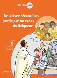 Quelle joie - Se laisser réconcilier, participer au repas du Seigneur