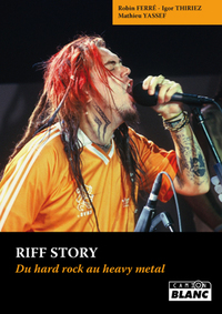 RIFF STORY Du hard rock au heavy metal