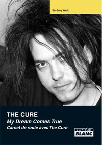 THE CURE My dream comes true