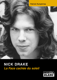 NICK DRAKE La face cachée du soleil