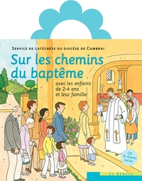 Sur les chemins du baptême - enfant 2-4 ans