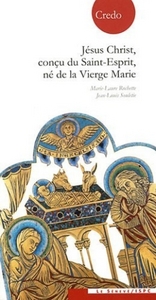 JESUS CHRIST, CONCU DU SAINT-ESPRIT, NE DE LA VIERGE MARIE - COLLECTION CREDO