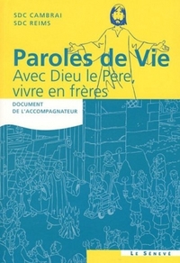 Paroles de Vie - Avec Dieu le Père, vivre en frères