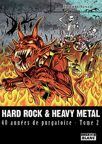 HARD ROCK & HEAVY METAL - 40 années de purgatoire - Tome 2