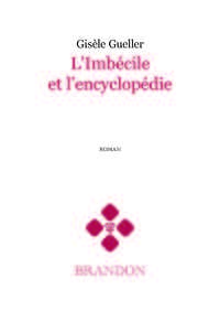 L'IMBECILE ET L'ENCYCLOPEDIE